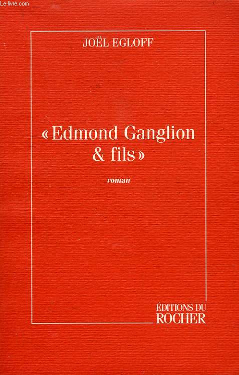 'EDMOND GANGLION & FILS'