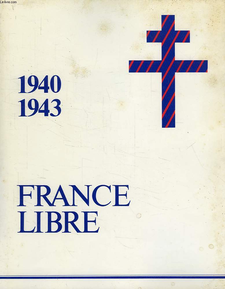 1940-1943, FRANCE LIBRE