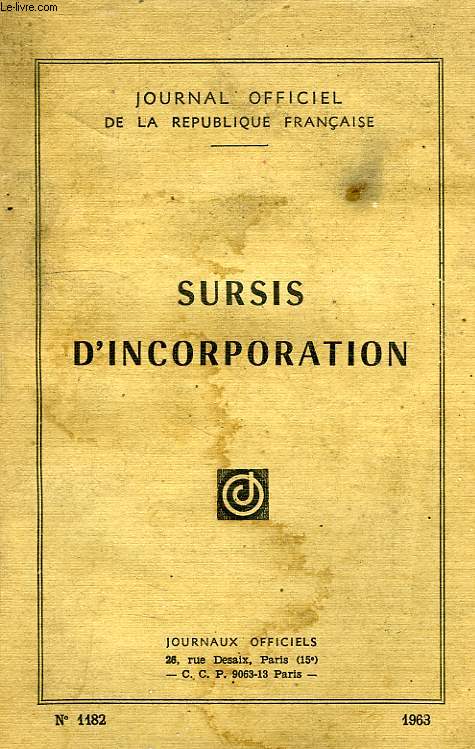JOURNAL OFFICIEL DE LA R.F., N 1182, 1963, SURSIS D'INCORPORATION