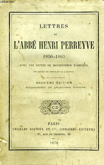 LETTRES DE L'ABBE HENRI PERREYVE, 1850-1865
