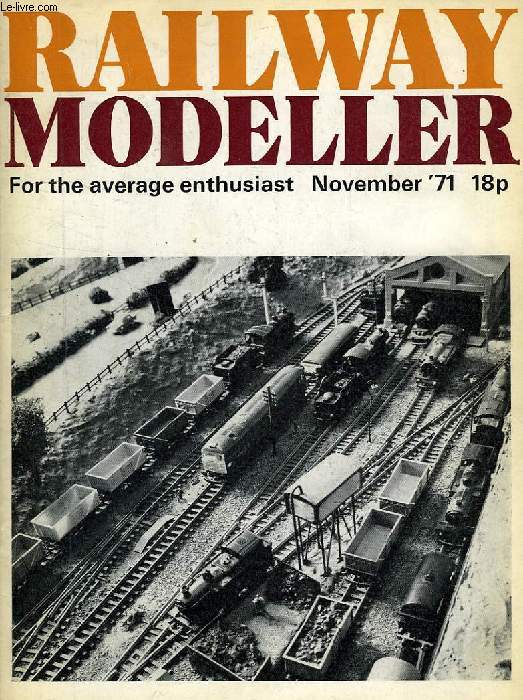 RAILWAY MODELLER, FOR THE AVERAGE ENTHUSIAST, VOL. 22, N 253, NOV. 1971