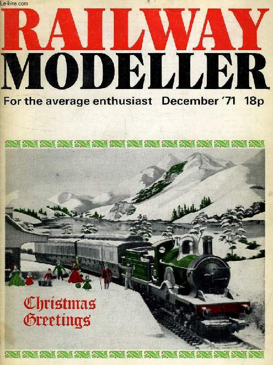 RAILWAY MODELLER, FOR THE AVERAGE ENTHUSIAST, VOL. 22, N 254, DEC. 1971