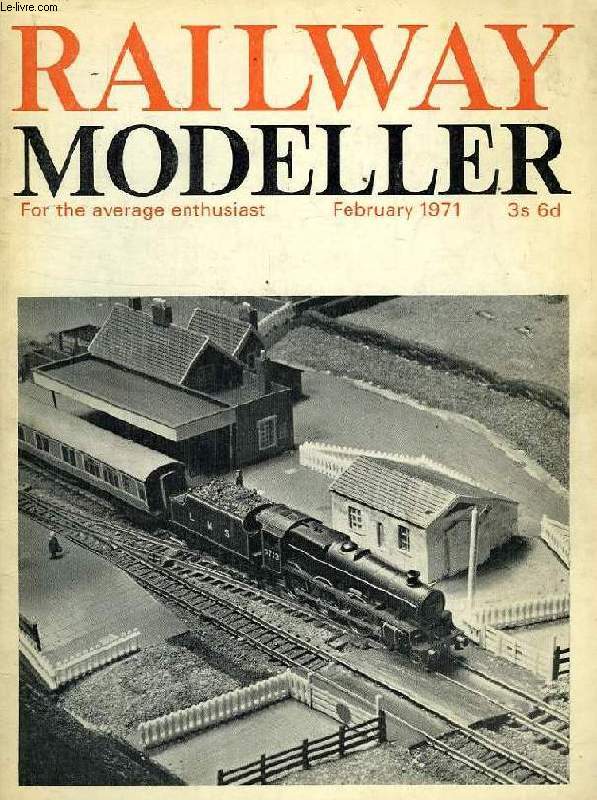 RAILWAY MODELLER, FOR THE AVERAGE ENTHUSIAST, VOL. 22, N 244, FEB. 1971