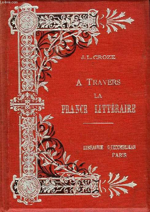 A TRAVERS LA FRANCE LITTERAIRE