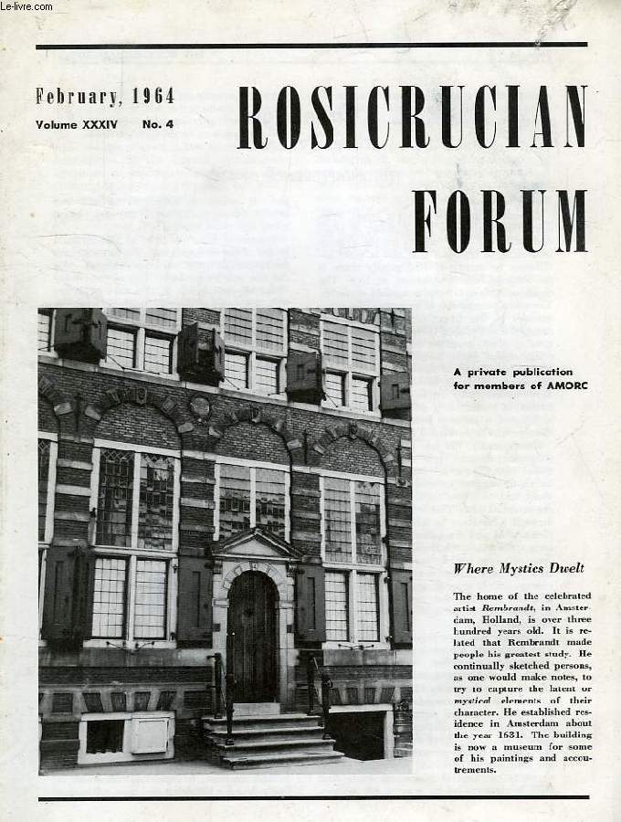 ROSICRUCIAN FORUM, VOL. XXXIV, N 4, FEB. 1964