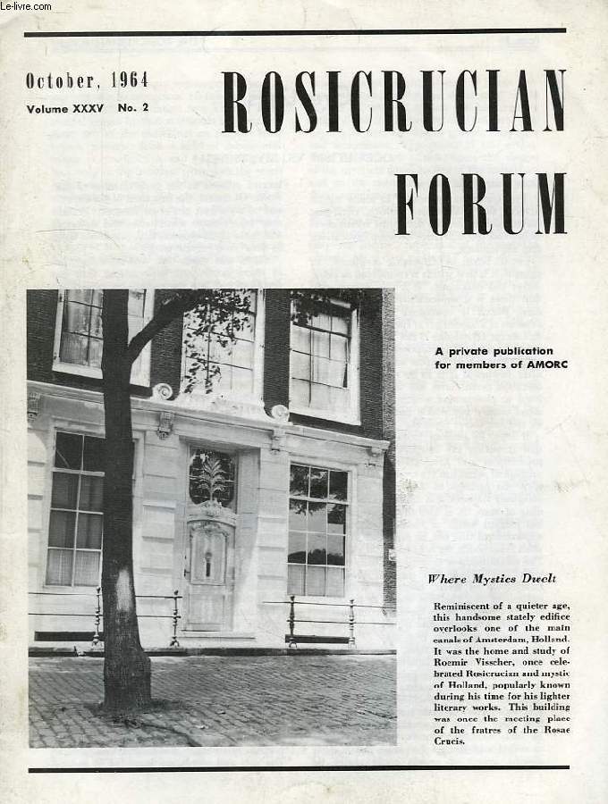 ROSICRUCIAN FORUM, VOL. XXXV, N 2, OCT. 1964