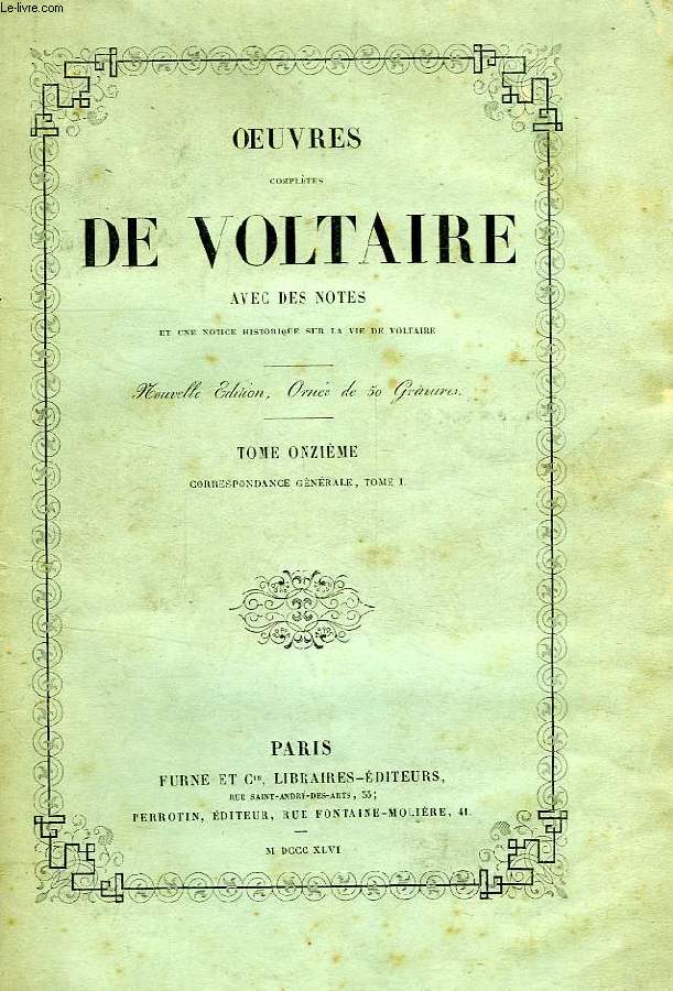 OEUVRES DE VOLTAIRE, TOMES XI, XII, XIII, CORRESPONDANCE GENERALE, TOMES I, II, III