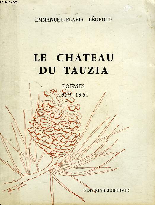 LE CHATEAU DU TAUZIA, POEMES, 1959-1961