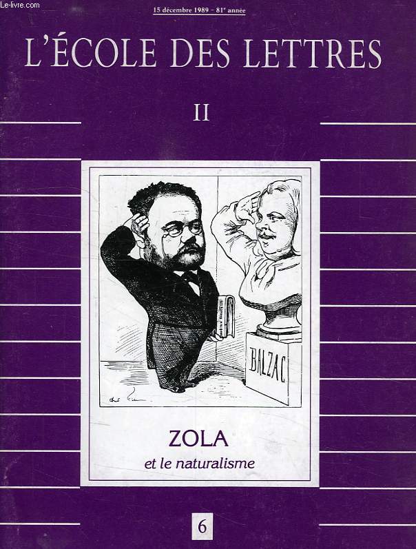 L'ECOLE DES LETTRES, II, N 6, 15 DEC. 1989, ZOLA ET LE NATURALISME