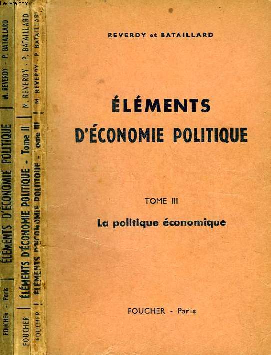 ELEMENTS D'ECONOMIE POLITIQUE, 3 TOMES