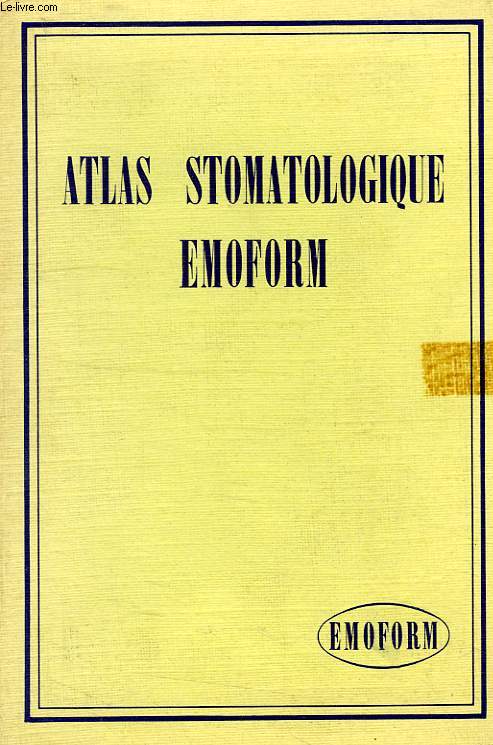 ATLAS STOMATOLOGIQUE EMOFORM