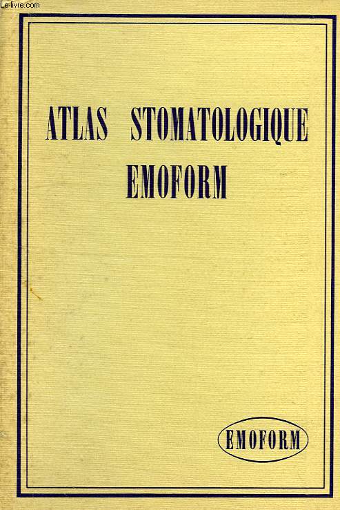 ATLAS STOMATOLOGIQUE EMOFORM