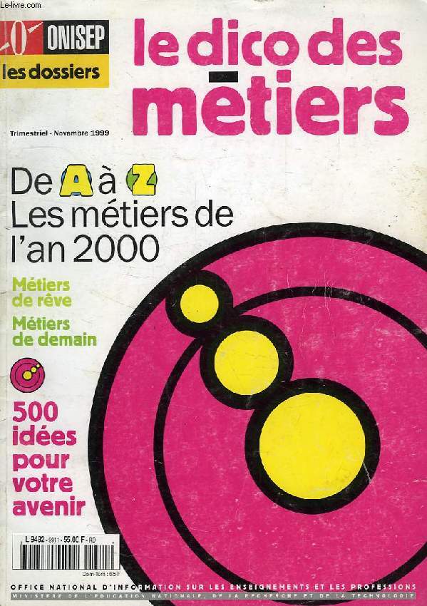 ONISEP, LES DOSSIERS, NOV. 1999, LE DICO DES METIERS