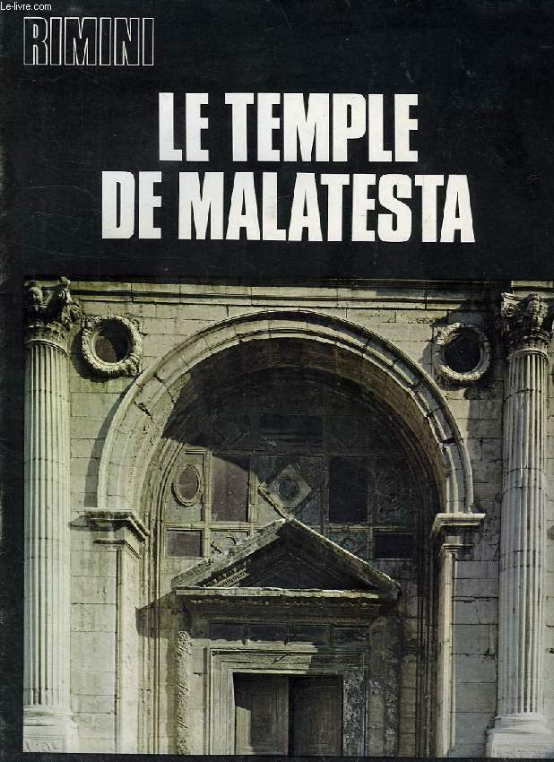 RIMIN / LE TEMPLE DE MALATESTA