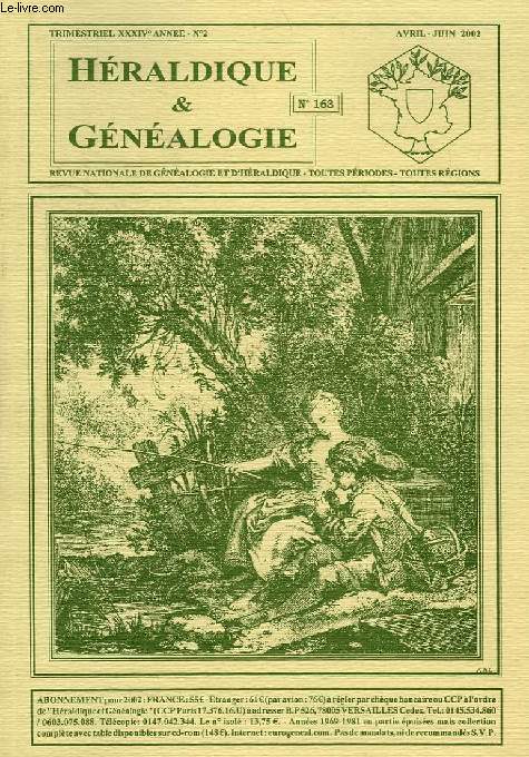 HERALDIQUE & GENEALOGIE, XXXIVe ANNEE, N 2, N 163, AVRIL-JUIN 2002