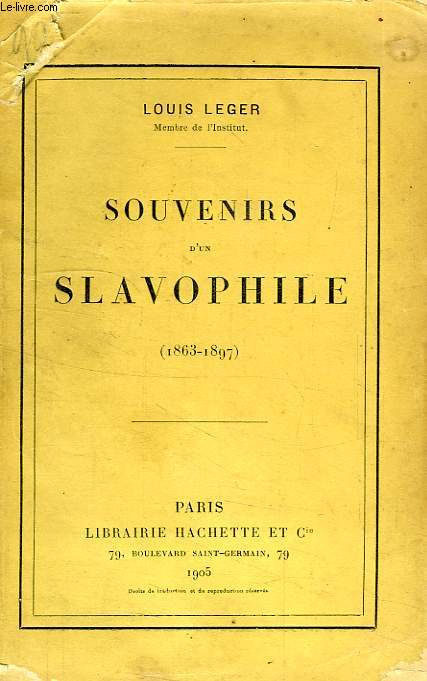 SOUVENIRS D'UN SLAVOPHILE (1863-1897)
