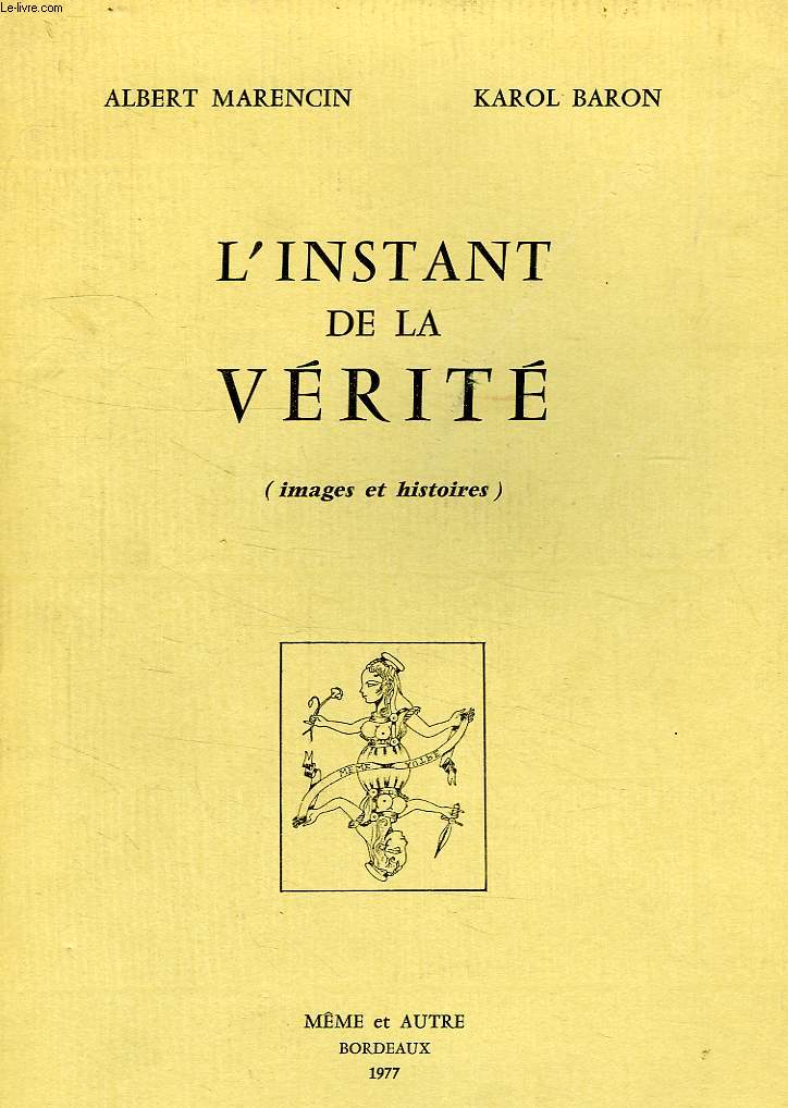 L'INSTANT DE LA VERITE (IMAGES ET HISTOIRES)