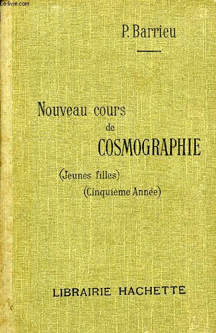 NOUVEAU COURS DE COSMOGRAPHIE, CLASSE DE 5e ANNEE (SECTIONS A ET B)