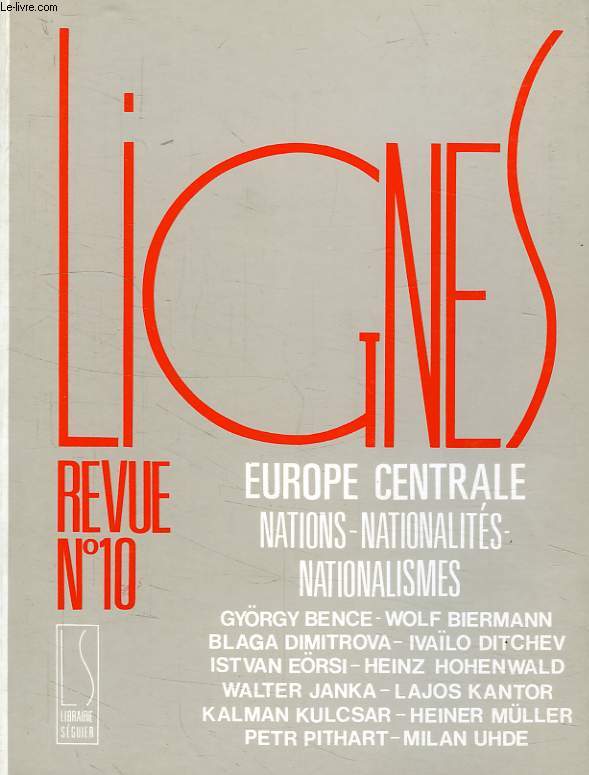 LIGNES, REVUE, N 10, JUIN 1990, EUROPE CENTRALE, NATIONS, NATIONALITES, NATIONALISMES