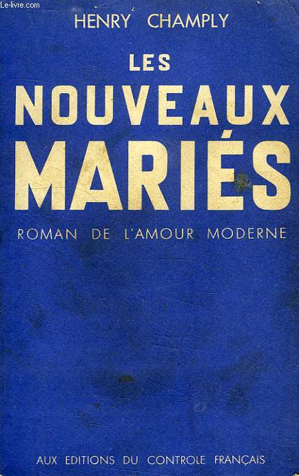 LES NOUVEAUX MARIES, ROMAN DE L'AMOUR MODERNE