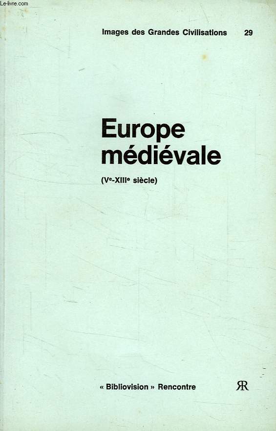 EUROPE MEDIEVALE (Ve-XIIIe SIECLE) + 20 DIAPOSITIVES