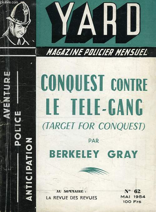 YARD, N 62, MAI 1954, CONQUEST CONTRE LE TELE-GANG