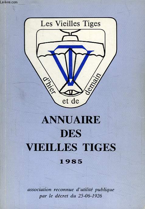 LES VIEILLES TIGES, ANNUAIRE 1985