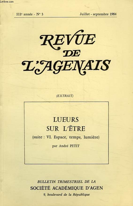 REVUE DE L'AGENAIS (EXTRAIT), 111e ANNEE, N 3, JUILLET-SEPT. 1984, LUEURS SUR L'ETRE