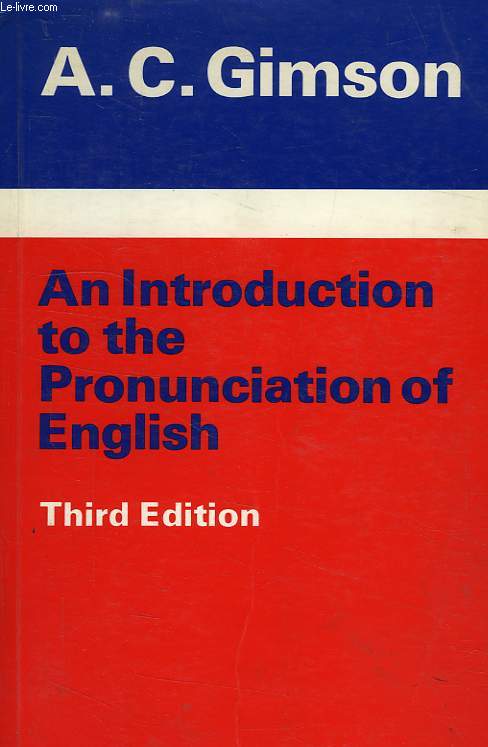 AN INTRODUCTION TO THE PRONUNCIATION OF ENGLISH