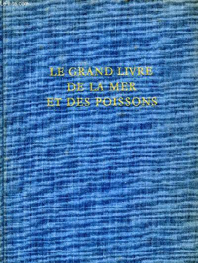 LE GRAND LIVRE DE LA MER ET DES POISSONS, TOME II, LA PECHE