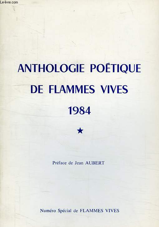 ANTHOLOGIE POETIQUE DE FLAMMES VIVES, 1984