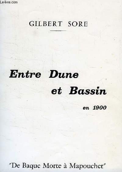 ENTRE DUNE ET BASSIN EN 1900