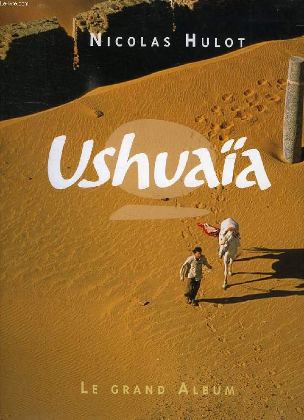 USHUAIA, LE GRAND ALBUM
