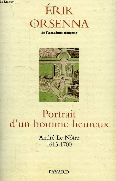 PORTRAIT D'UN HOMME HEUREUX, ANDRE LE NOTRE, 1613-1700