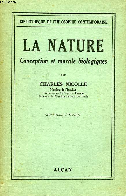 LA NATURE, CONCEPTION ET MORALE BIOLOGIQUES