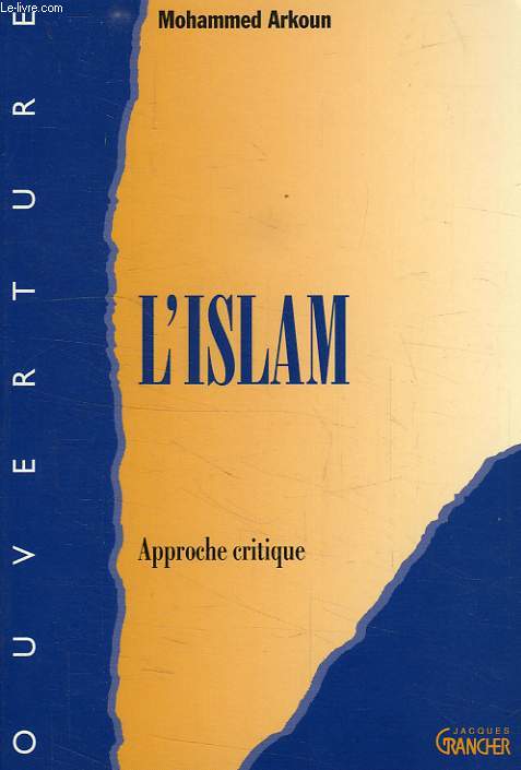 L'ISLAM, APPROCHE CRITIQUE