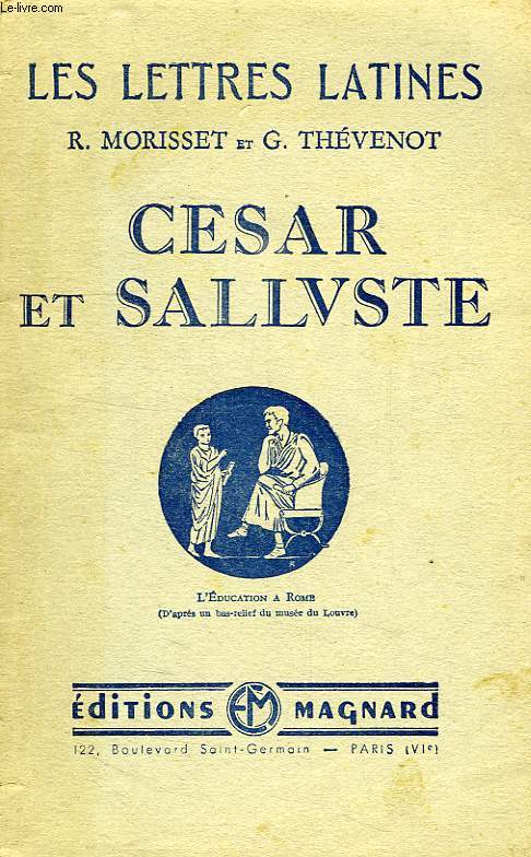 CESAR ET SALLUSTE (CHAPITRES XI & XII DES 'LETTRES LATINES')
