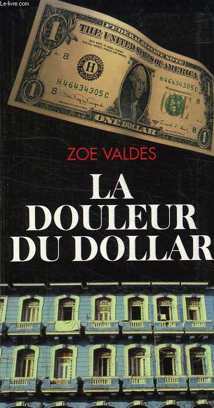 LA DOULEUR DU DOLLAR
