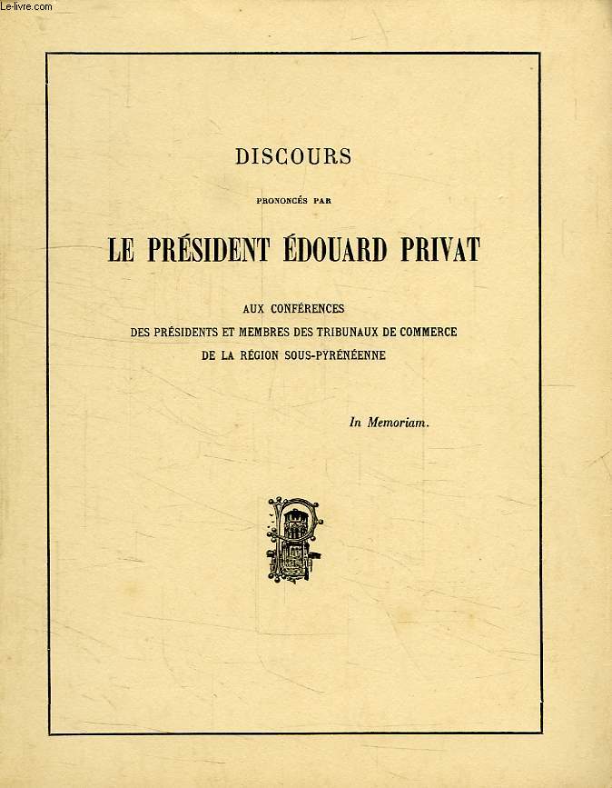 DISCOURS PRONONCES PAR LE PRESIDENT EDOUARD PRIVAT