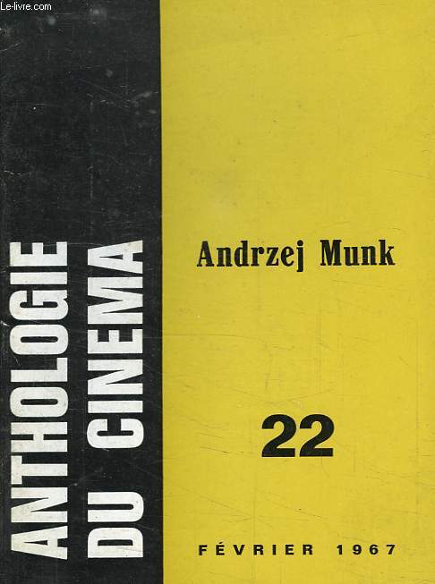ANTHOLOGIE DU CINEMA, N 22, ANDREJ MUNK, 1921-1963