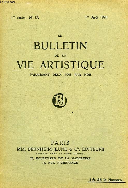 LE BULLETIN DE LA VIE ARTISTIQUE, 1re ANNEE, N 17, 1er AOUT 1920
