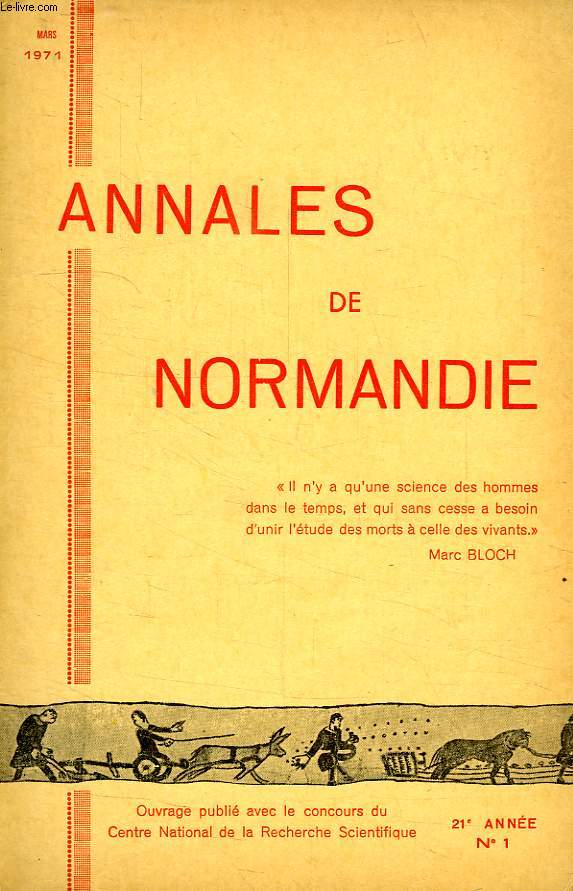 ANNALES DE NORMANDIE, 21e ANNEE, N 1, MARS 1971