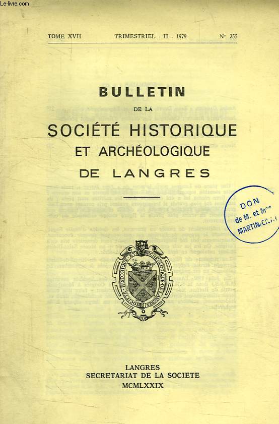BULLETIN DE LA SOCIETE HISTORIQUE ET ARCHEOLOGIQUE DE LANGRES, N 255, 1979