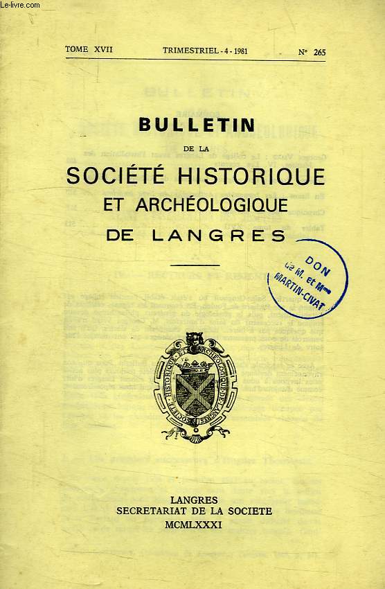 BULLETIN DE LA SOCIETE HISTORIQUE ET ARCHEOLOGIQUE DE LANGRES, N 265, 1981