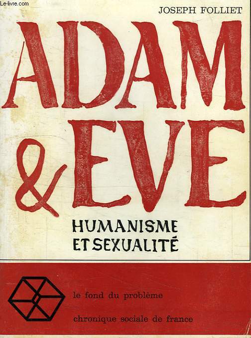 ADAM & EVE, HUMANISME ET SEXUALITE