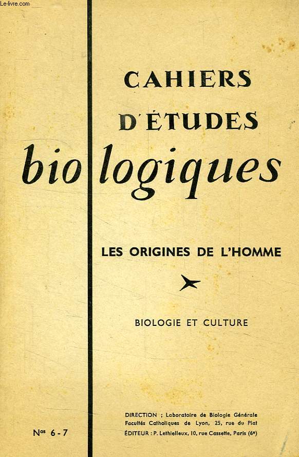CAHIERS D'ETUDES BIOLOGIQUES, N 6-7, 3e TRIMESTRE 1960, LES ORIGINES DE L'HOMME, BIOLOGIE ET CULTURE