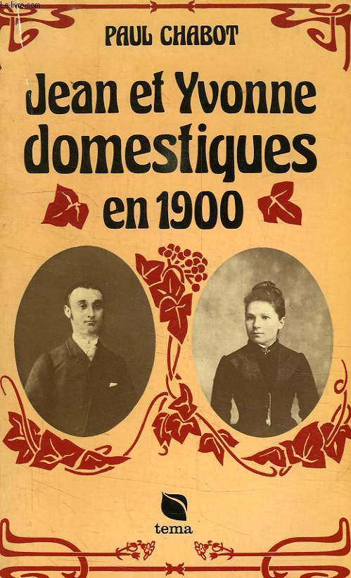 JEAN ET YVONNE, DOMESTIQUES EN 1900