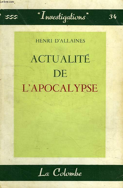ACTUALITE DE L'APOCALYPSE, CONFIRMEE PAR LES PROPHETIES