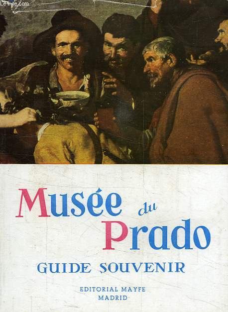 LE MUSEE DU PRADO, GUIDE-SOUVENIR