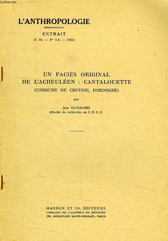UN FACIES ORIGINAL DE L'ACHEULEEN: CANTALOUETTE (COMMUNE DE CREYSSE, DORDOGNE)